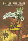  Achetez le livre d'occasion A la croisée des Mondes Tome III : Le miroir d'ambre sur Livrenpoche.com 