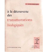  Achetez le livre d'occasion A la découverte des transmutations biologiques sur Livrenpoche.com 