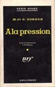  Achetez le livre d'occasion A la pression de Mildred Gordon sur Livrenpoche.com 
