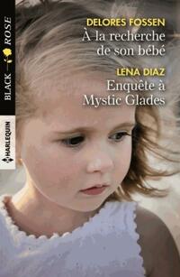  Achetez le livre d'occasion A la recherche de son bébé / Enquête à Mystic Glades de Lena Fossen sur Livrenpoche.com 