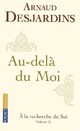  Achetez le livre d'occasion A la recherche du soi Tome II : Au-delà du Moi de Arnaud Desjardins sur Livrenpoche.com 