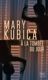  Achetez le livre d'occasion A la tombée du jour de Mary Kubica sur Livrenpoche.com 