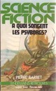  Achetez le livre d'occasion A quoi songent les Psyborgs ? de Pierre Barbet sur Livrenpoche.com 