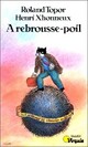  Achetez le livre d'occasion A rebrousse-poil de Henri Xhonneux sur Livrenpoche.com 