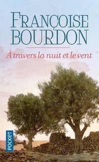  Achetez le livre d'occasion A travers la nuit et le vent de Françoise Bourdon sur Livrenpoche.com 