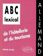  Achetez le livre d'occasion AbC lexical de l'hôtelleire et du tourisme sur Livrenpoche.com 