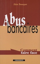  Achetez le livre d'occasion Abus bancaires : Comment faire face sur Livrenpoche.com 