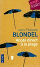  Achetez le livre d'occasion Accès direct à la plage de Jean-Philippe Blondel sur Livrenpoche.com 