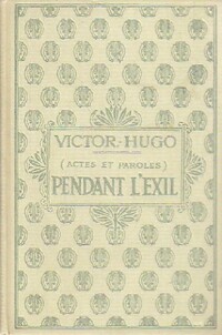  Achetez le livre d'occasion Actes et paroles Tome II : Pendant l'exil de Victor Hugo sur Livrenpoche.com 