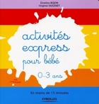  Achetez le livre d'occasion Activités express pour bébé 0-3 ans sur Livrenpoche.com 