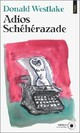  Achetez le livre d'occasion Adios Schéhérazade de Donald E. Westlake sur Livrenpoche.com 