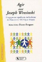  Achetez le livre d'occasion Agir avec Joseph Wresinski sur Livrenpoche.com 