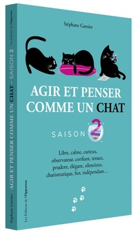  Achetez le livre d'occasion Agir et penser comme un chat de Stéphane Garnier sur Livrenpoche.com 
