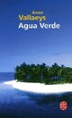  Achetez le livre d'occasion Agua verde de Anne Vallaeys sur Livrenpoche.com 
