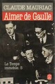  Achetez le livre d'occasion Aimer de Gaulle de Claude Mauriac sur Livrenpoche.com 