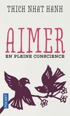  Achetez le livre d'occasion Aimer en pleine conscience sur Livrenpoche.com 