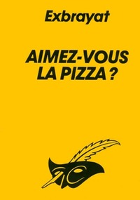  Achetez le livre d'occasion Aimez-vous la pizza ? de Charles ; Exbrayat-C Exbrayat sur Livrenpoche.com 