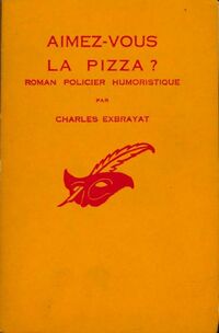  Achetez le livre d'occasion Aimez-vous la pizza ? de Charles ; Exbrayat-C Exbrayat sur Livrenpoche.com 