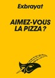  Achetez le livre d'occasion Aimez-vous la pizza ? de Exbrayat-C sur Livrenpoche.com 