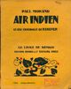  Achetez le livre d'occasion Air indien. 63 bois originaux de renefer de Paul Morand sur Livrenpoche.com 