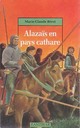 Achetez le livre d'occasion Alazaïs en pays cathare de Marie-Claude Bérot sur Livrenpoche.com 
