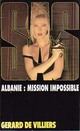  Achetez le livre d'occasion Albanie : Mission impossible de Gérard De Villiers sur Livrenpoche.com 