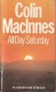  Achetez le livre d'occasion All day saturday de Colin MacInnes sur Livrenpoche.com 