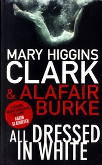  Achetez le livre d'occasion All dressed in white de Alafair Higgins Clark sur Livrenpoche.com 