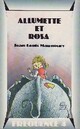  Achetez le livre d'occasion Allumette et Rosa de Jean-Louis Maunoury sur Livrenpoche.com 