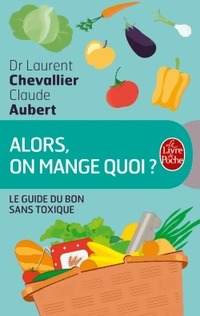  Achetez le livre d'occasion Alors, on mange quoi ? de Laurent Chevallier sur Livrenpoche.com 
