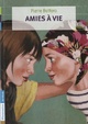  Achetez le livre d'occasion Amies à vie de Pierre Bottero sur Livrenpoche.com 