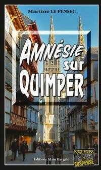  Achetez le livre d'occasion Amnésie sur Quimper de Martine Le Pensec sur Livrenpoche.com 