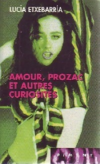  Achetez le livre d'occasion Amour, prozac et autres curiosités de Lucìa Etxebarrìa sur Livrenpoche.com 