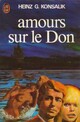  Achetez le livre d'occasion Amours sur le Don de Heinz G. Konsalik sur Livrenpoche.com 