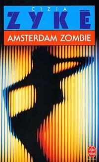  Achetez le livre d'occasion Amsterdam Zombie de Cizia Zykë sur Livrenpoche.com 