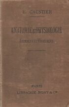  Achetez le livre d'occasion Anatomie et physiologie animales et végétales sur Livrenpoche.com 
