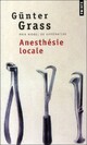  Achetez le livre d'occasion Anesthésie locale de Günter Grass sur Livrenpoche.com 