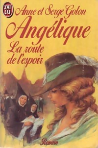  Achetez le livre d'occasion Angélique, la route de l'espoir de Anne Golon sur Livrenpoche.com 