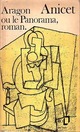  Achetez le livre d'occasion Anicet ou le panorama, roman de Louis Aragon sur Livrenpoche.com 