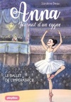  Achetez le livre d'occasion Anna, journal d'un cygne Tome II : Le ballet de l'impératrice sur Livrenpoche.com 