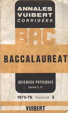  Achetez le livre d'occasion Annales corrigées du BAC séries D, D' 1975-76 : Sciences Physiques fascicule 3 sur Livrenpoche.com 