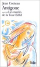  Achetez le livre d'occasion Antigone / Les mariés de la Tour Eiffel de Jean Cocteau sur Livrenpoche.com 