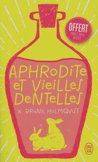  Achetez le livre d'occasion Aphrodite et vieilles dentelles de Karin Brunk Holmqvist sur Livrenpoche.com 