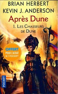  Achetez le livre d'occasion Après Dune Tome I : Les chasseurs de Dune de Frank Herbert sur Livrenpoche.com 