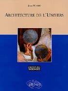  Achetez le livre d'occasion Architecture de l'univers sur Livrenpoche.com 