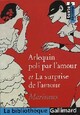  Achetez le livre d'occasion Arlequin poli par l'amour / La surprise de l'amour de Pierre Marivaux sur Livrenpoche.com 