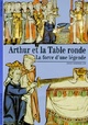  Achetez le livre d'occasion Arthur et la table ronde, la force d'une légende de Anne Berthelot sur Livrenpoche.com 