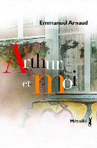  Achetez le livre d'occasion Arthur et moi de Emmanuel Arnaud sur Livrenpoche.com 