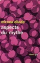  Achetez le livre d'occasion Aspects du mythe de Mircea Eliade sur Livrenpoche.com 