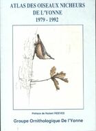  Achetez le livre d'occasion Atlas des oiseaux nicheurs de l'Yonne  1979-1992 sur Livrenpoche.com 